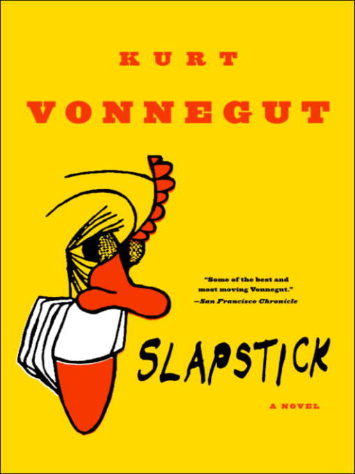 Title details for Slapstick  or Lonesome No More! by Kurt Vonnegut - Wait list